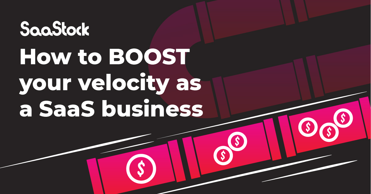 how-to-boost-your-velocity-as-a-saas-business