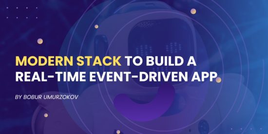 modern-stack-to-build-a-real-time-event-driven-app