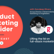 lifting-the-lid-on-full-stack-marketing-|-sandeep-bhara,-group-director-of-brand-marketing-&-product-marketing-at-kingmakers