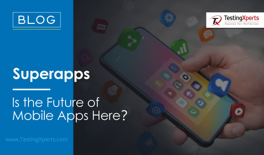 superapps:-is-the-future-of-mobile-apps-here?
