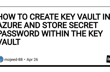 how-to-create-key-vault-in-azure-and-store-secret-password-within-the-key-vault