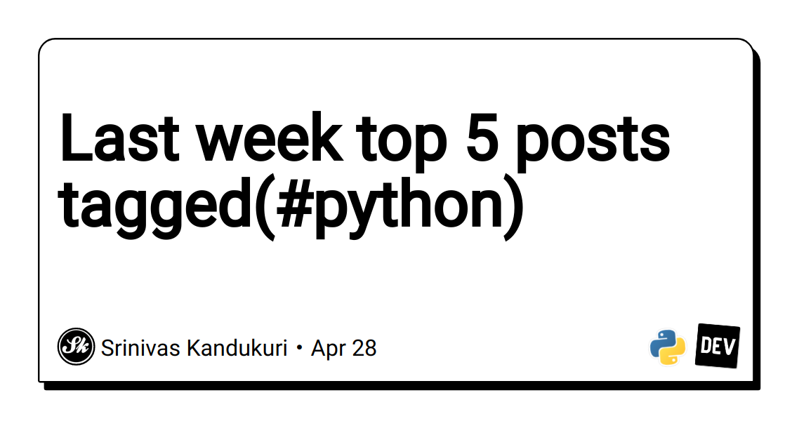 last-week-top-5-posts-tagged(#python)