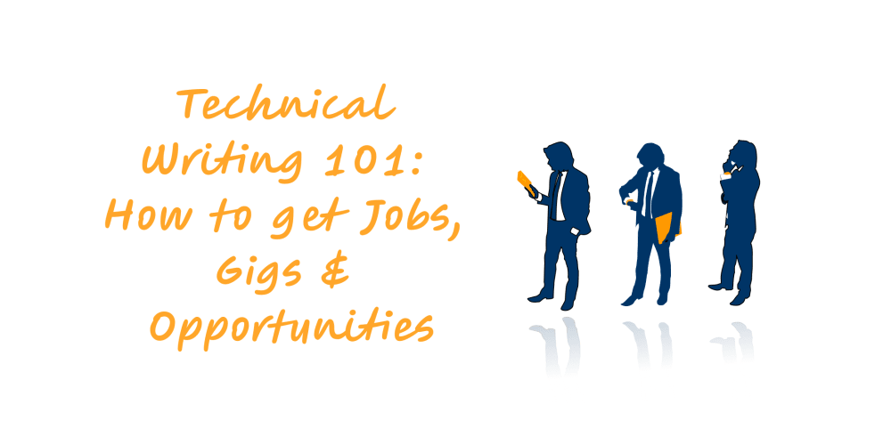 technical-writing-101:-how-to-get-jobs,-gigs-&-opportunities