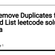 83.-remove-duplicates-from-sorted-list-leetcode-solution-in-java