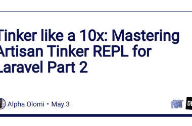 tinker-like-a-10x:-mastering-artisan-tinker-repl-for-laravel-part-2