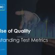 the-pulse-of-quality-understanding-test-metrics