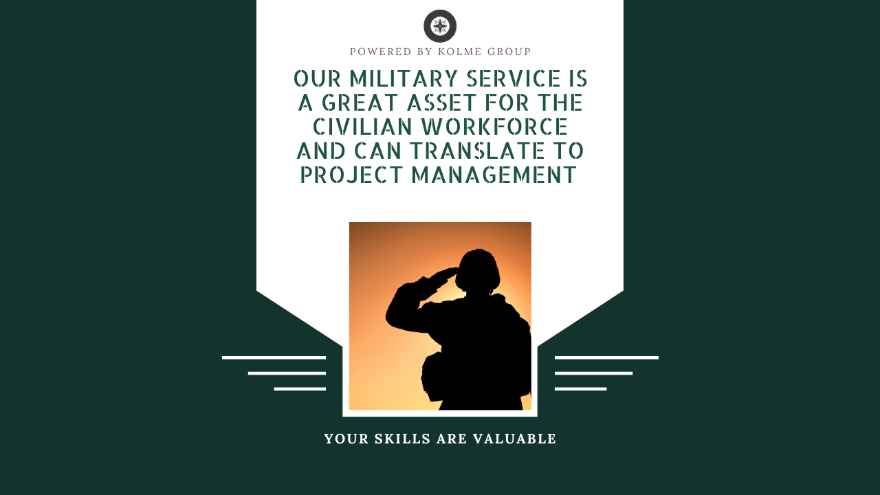 your-military-service-is-a-great-asset-for-the-civilian-workforce-and-can-translate-to-project-management 