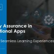quality-assurance-in-educational-apps:-ensuring-seamless-learning-experiences