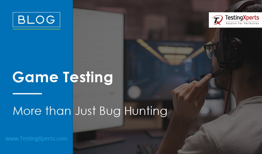 game-testing:-more-than-just-bug-hunting