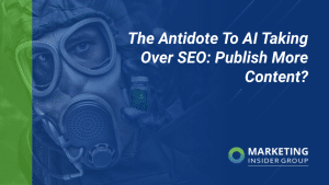 the-antidote-to-ai-taking-over-seo:-publish-more-content?