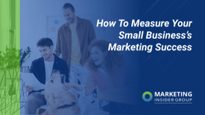 how-to-measure-your-small-business’s-marketing-success