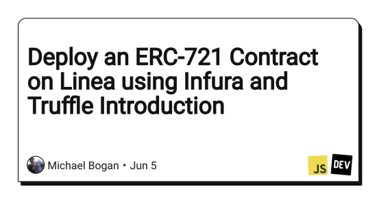 deploy-an-erc-721-contract-on-linea-using-infura-and-truffle-introduction