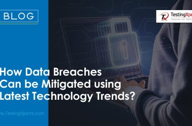 how-data-breaches-can-be-mitigated-using-latest-technology-trends?