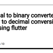 decimal-to-binary-converter-and-binary-to-decimal-conversion-app-using-flutter