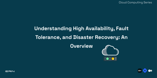 understanding-high-availability,-fault-tolerance,-and-disaster-recovery-in-aws:-an-overview