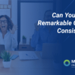 can-you-create-remarkable-content-consistently?