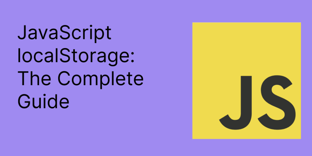 javascript-localstorage:-the-complete-guide