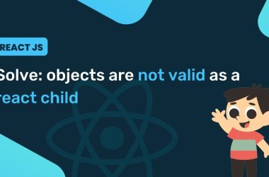 solve:-objects-are-not-valid-as-a-react-child