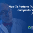 how-to-perform-(and-ace)-competitor-content-analysis