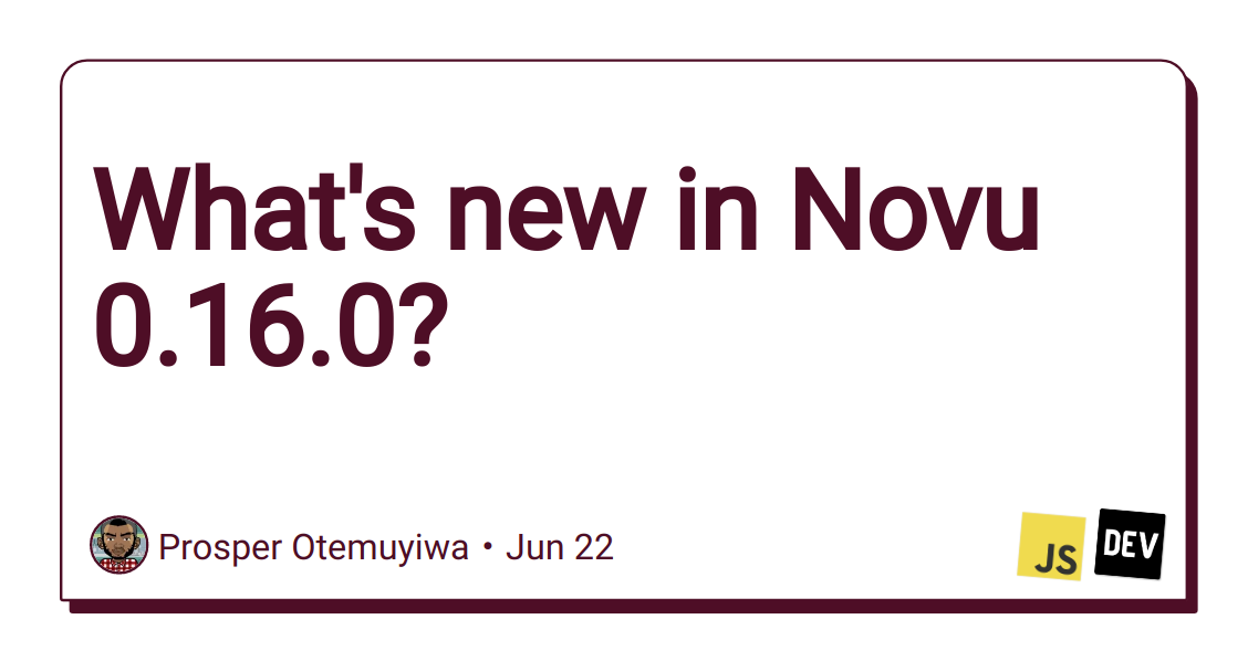 what’s-new-in-novu-016.0?
