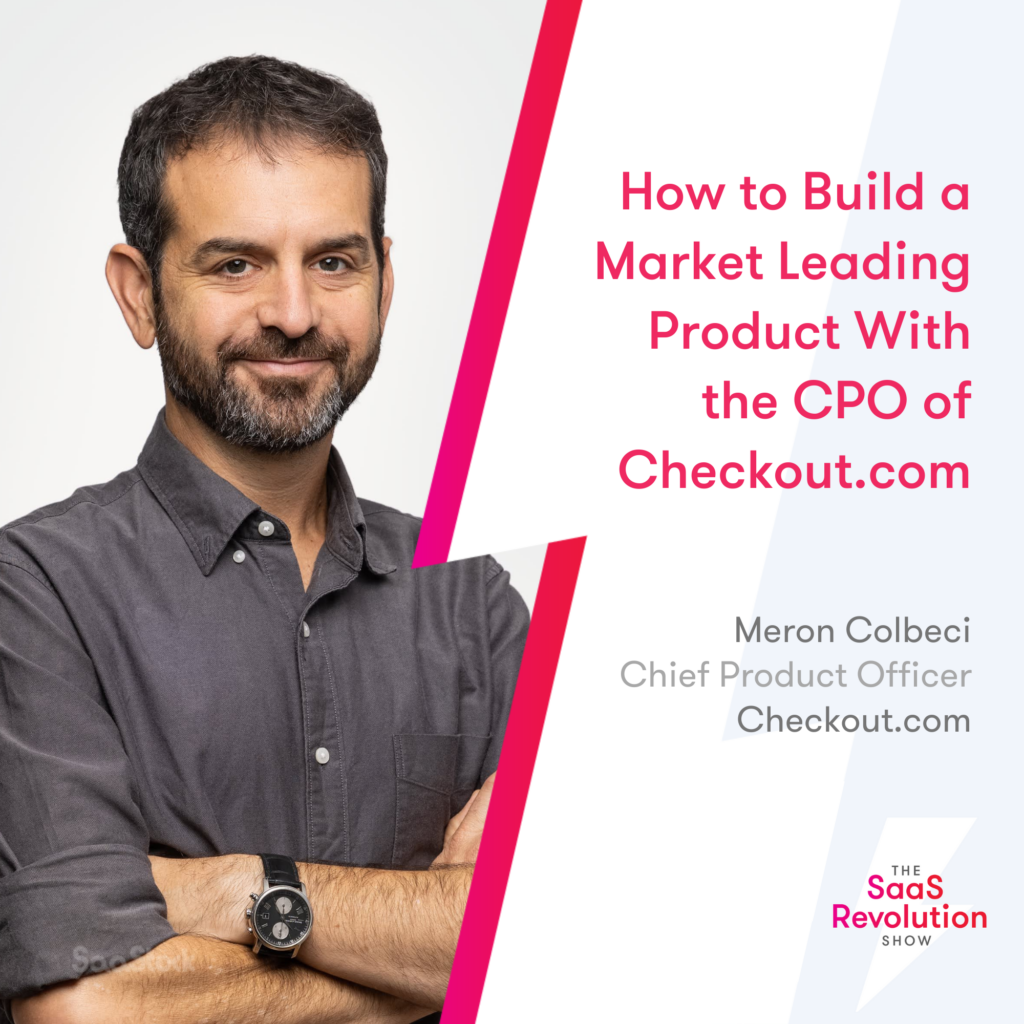 how-to-build-a-market-leading-product-with-the-cpo-of-checkout.com