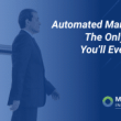automated-marketing:-the-only-guide-you’ll-ever-need