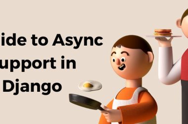 unlocking-performance:-a-guide-to-async-support-in-django