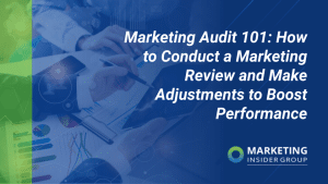 marketing-audit-101:-how-to-conduct-a-marketing-review-and-make-adjustments-to-boost-performance