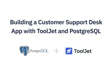 building-a-customer-support-desk-app-with-tooljet-and-postgresql