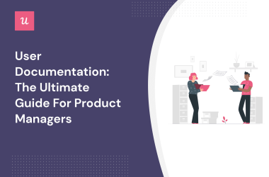 user-documentation:-the-ultimate-guide-for-product-managers