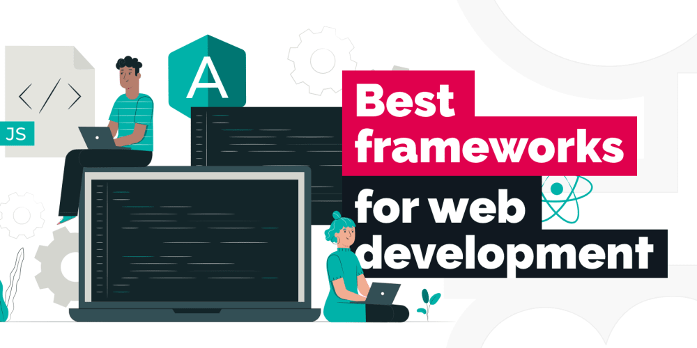 30-best-web-development-frameworks-for-2023:-a-comprehensive-guide