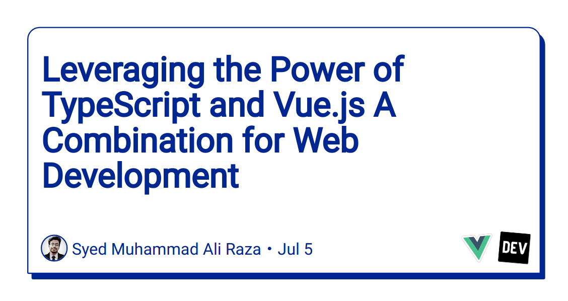 leveraging-the-power-of-typescript-and-vue.js-a-combination-for-web-development