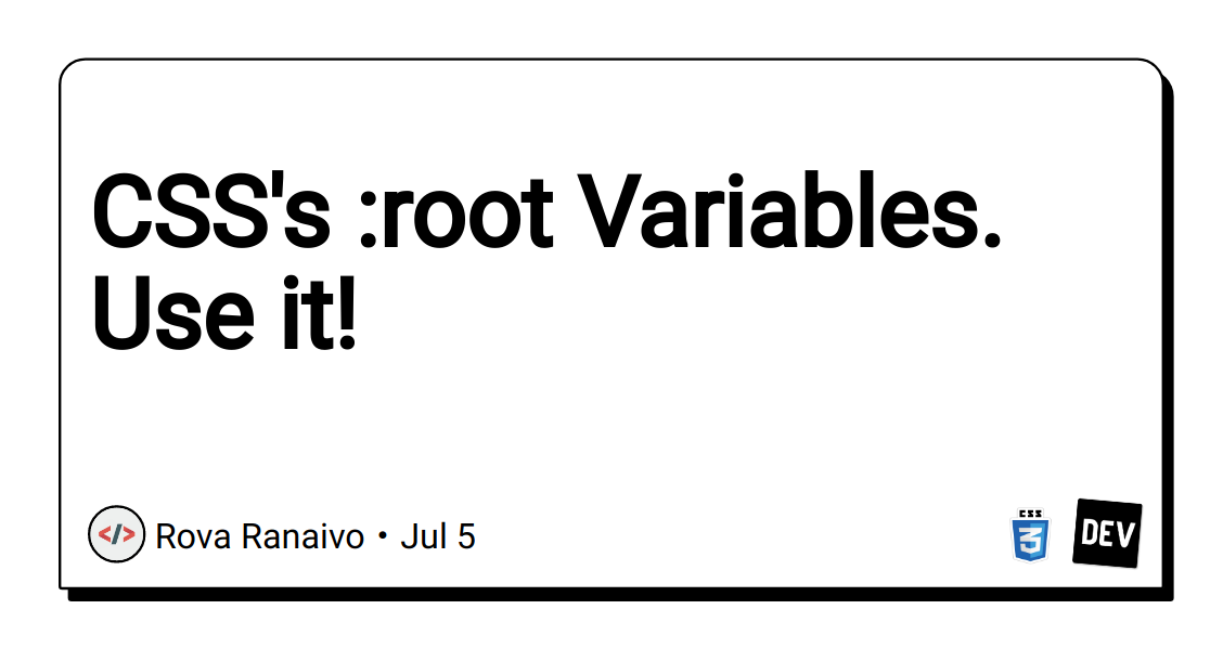 css’s-:root-variables.-use-it!