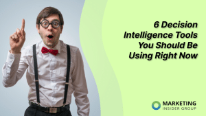 6-decision-intelligence-tools-you-should-be-using-right-now
