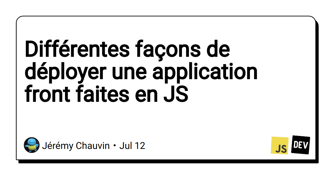 differentes-facons-de-deployer-une-application-front-faites-en-js