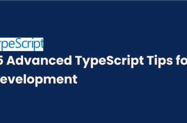 15-advanced-typescript-tips-for-development
