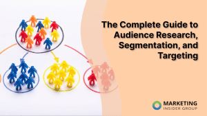 the-complete-guide-to-audience-research,-segmentation,-and-targeting
