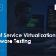 role-of-service-virtualization-in-software-testing