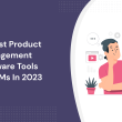 15-best-product-management-software-tools-for-pms-in-2023