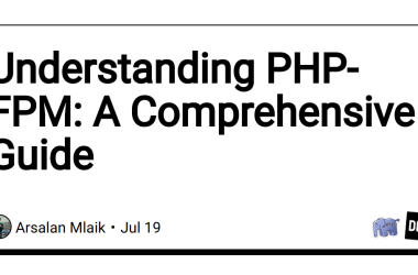 understanding-php-fpm:-a-comprehensive-guide