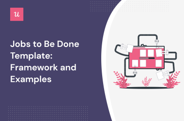 jobs-to-be-done-template:-framework-and-examples