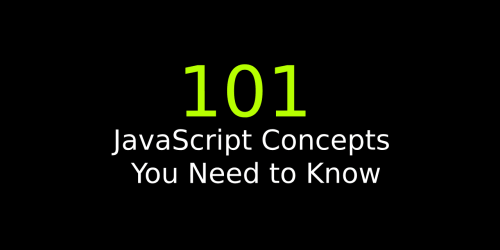 101 JavaScript Concepts You Need to Know - prodSens.live