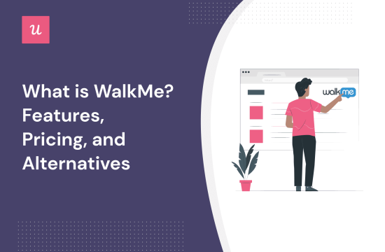 what-is-walkme?-features,-pricing,-and-alternatives