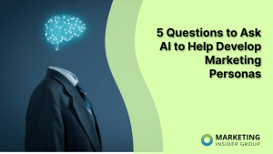 5-questions-to-ask-ai-to-help-develop-marketing-personas