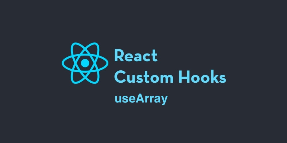 react-custom-hook: usearray