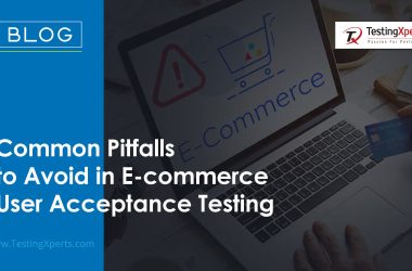common-pitfalls-to-avoid-in-e-commerce-user-acceptance-testing
