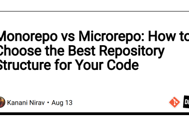 monorepo-vs-microrepo:-how-to-choose-the-best-repository-structure-for-your-code