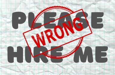 if-you-are-begging-to-be-hired,-you-are-probably-doing-something-very-wrong