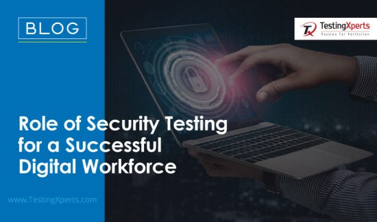 role-of-security-testing-for-a-successful-digital-workforce