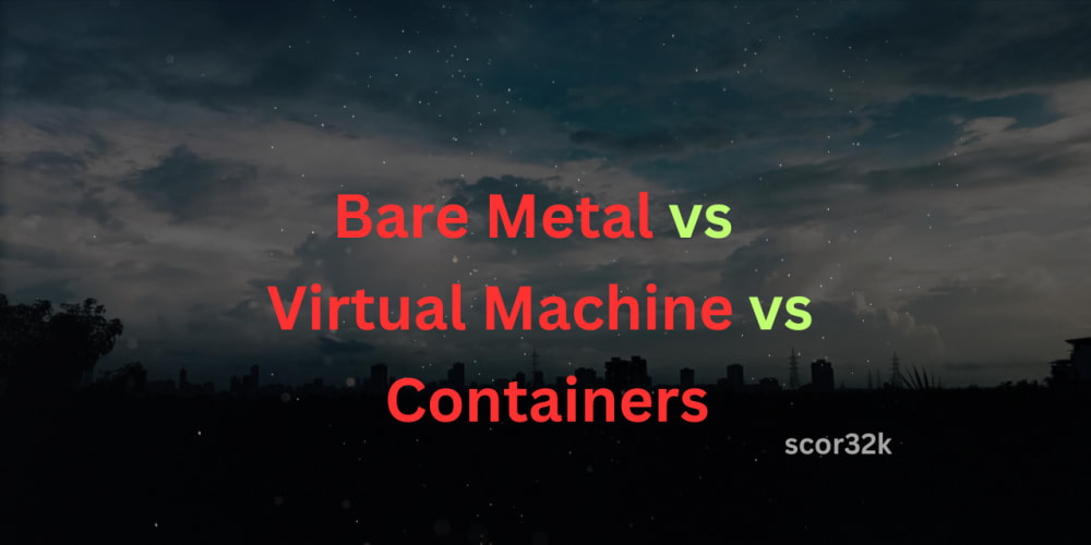 bare-metal-vs-virtual-machine-vs-containers